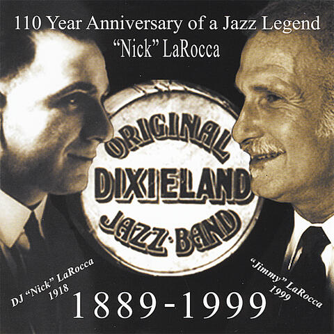 110 Year Anniversary of A Jazz Legend; Nick LaRocca