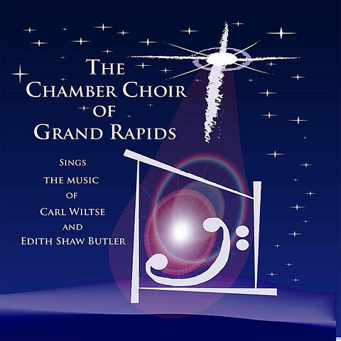 The Chamber Choir Of Grand Rapids Sings The Music of Carl Wiltse and Edith Shaw Butler
