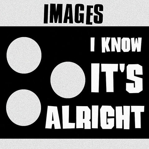 I Know It's Alright