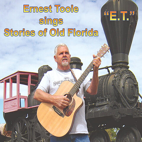 Ernest Toole Sings Stories of Old Florida