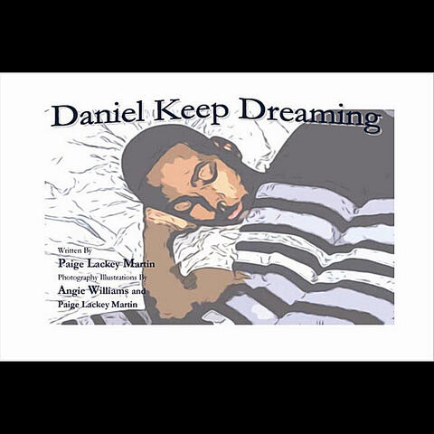"Daniel Keep Dreaming"