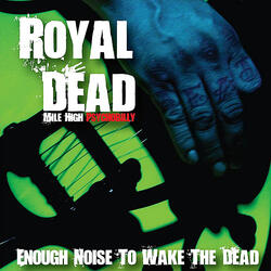 Make Enough Noise to Wake the Dead