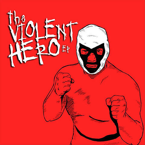 The Violent Hero EP