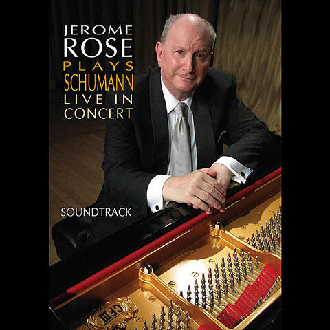 Jerome Rose Plays Schumann Live in Concert - Soundtrack