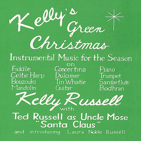 Kelly's Green Christmas (feat. Ted Russell & Laura Russell)