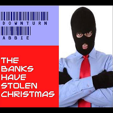 The Banks Have Stolen Christmas