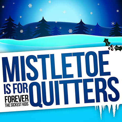 Mistletoe is for Quitters - Single