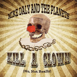 Kill A Clown (No, Not Really)