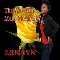 The Way You Make Me Feel