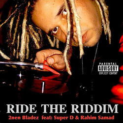Ride the Riddim   (Feat. Super D & Rahim Samad)