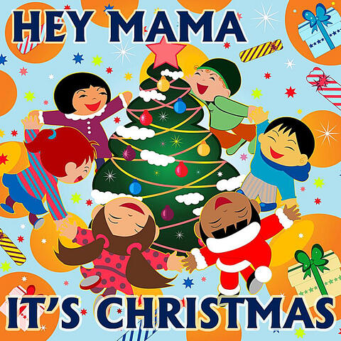 Hey Mama It's Christmas