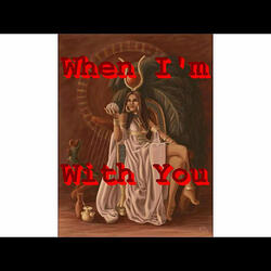 When I'm With You