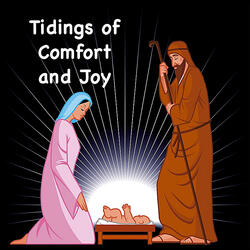 Tidings of Comfort and Joy