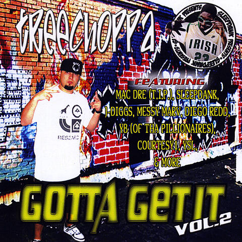 Sleepdank Presents: TreeChoppa "Gotta Get It Vol.2"