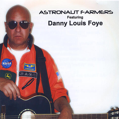Astronaut Farmers Featuring Danny Louis Foye