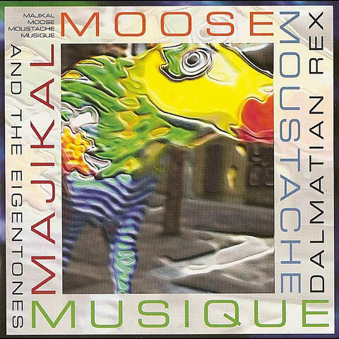 Majikal Moose Moustache Musique