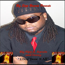 I Don' Done It All (feat. ByRain & Shell Deezy)