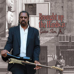 Brought Up the Hardway