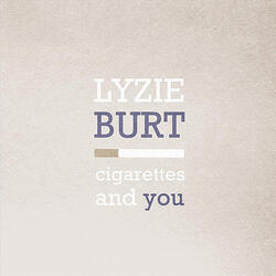 Cigarettes and You