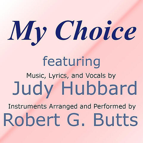 My Choice (feat. Judy Hubbard)