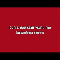 Don't You Still Want Me (2012 Remix)