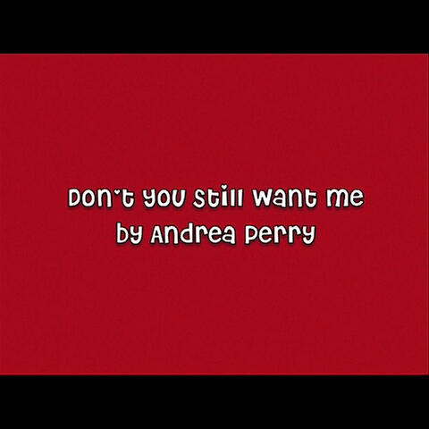 Don't You Still Want Me (2012 Remix)
