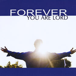 Forever You Are Lord (feat. Joel Hatcher)