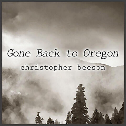 Gone Back To Oregon
