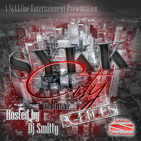 Sykk City [X-Files] Hosted By DJ Smitty