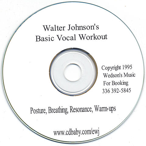 Walter Johnson's Basic Vocal Workout