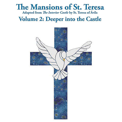 The Mansions of St. Teresa 2: Deeper into the Castle