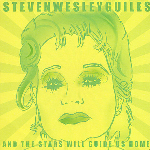 And The Stars Will Guide Us Home