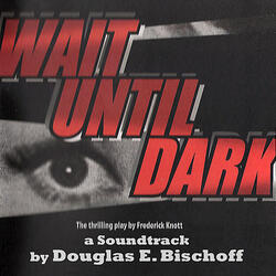 Wait Until Dark (Main Theme)