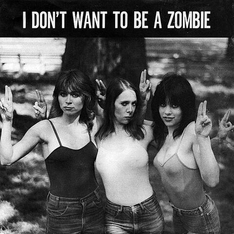 I Don't Want To Be A Zombie