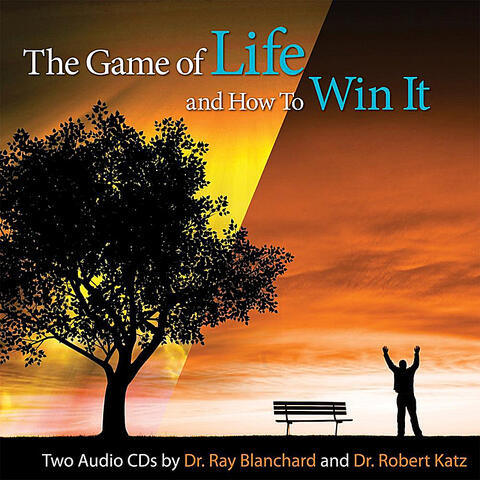 The Game of Life and How to Win It