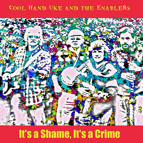 Cool Hand Uke and the Enablers