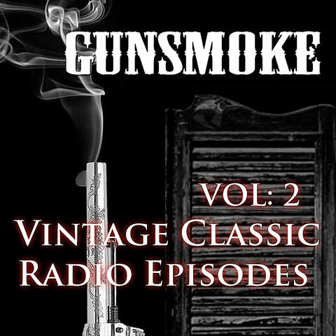 Gunsmoke - Vintage Western Radio Episodes Vol 2