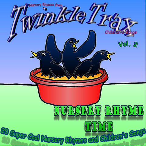 Vol. 02: Nursery Rhyme Time - 20 Super Cool Nursery Rhymes and Children's Songs