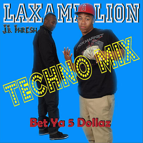Bet Ya 5 Dollaz (Techno Mix) [feat. JB Phresh]