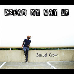 Dream My Way Up (Feat. Lipset)