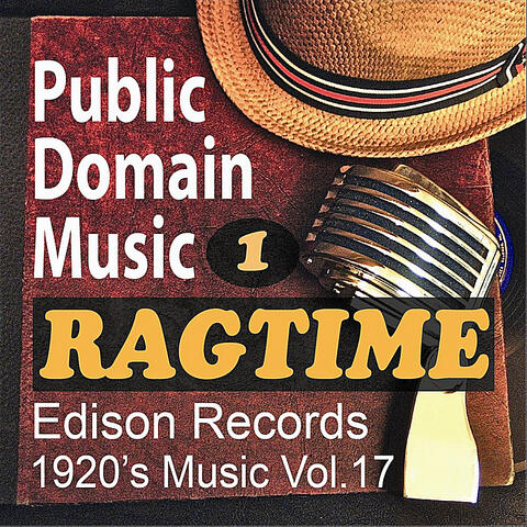 Thomas Edison Records: Ragtime Songs 1 (1920s Music, Vol.17)