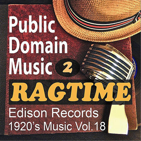 Thomas Edison Records: Ragtime Songs 2 (1920s Music, Vol.18)