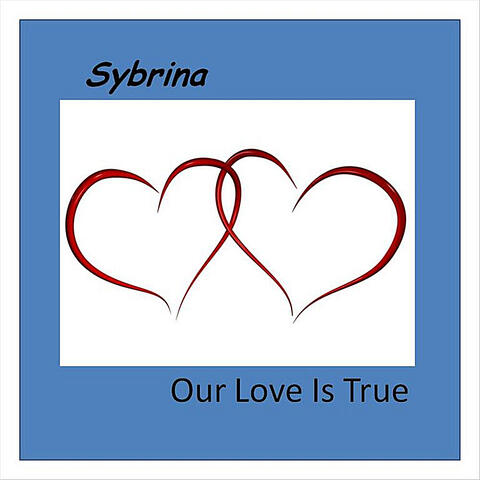 Our Love Is True
