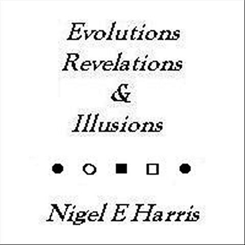 Evolutions....Revelations & Illusions
