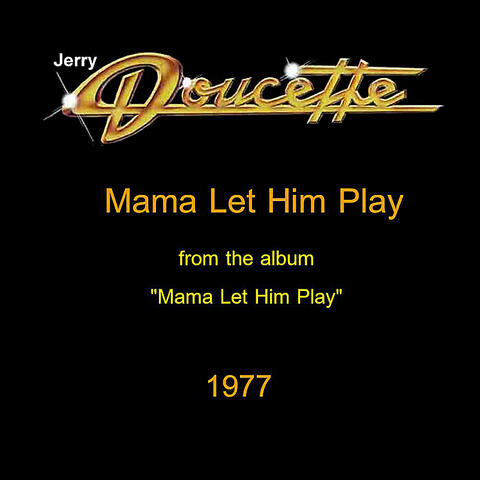 Mama Let Him Play