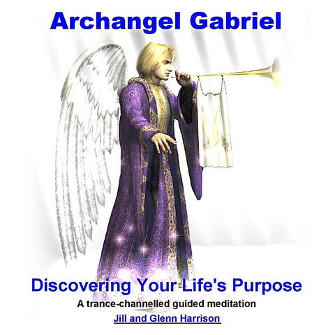 Archangel Gabriel (Discovering Your Life's Purpose) [Guided Meditation]