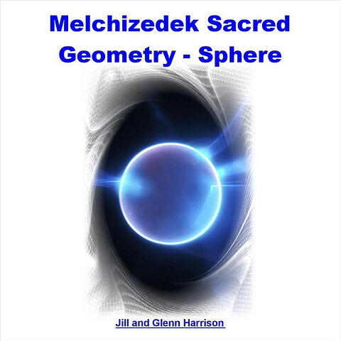 Melchizedek Sacred Geometry (Sphere) [Guided Meditation]