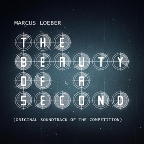 The Beauty of a Second (Original Soundtrack of the Competition)
