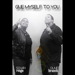 Give Myself to You (Feat. Sovah Reign & Olive Branch)