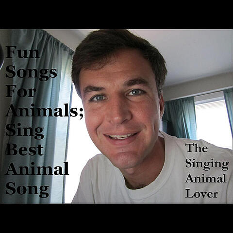Fun Songs for Animals; Sing Best Animal Song